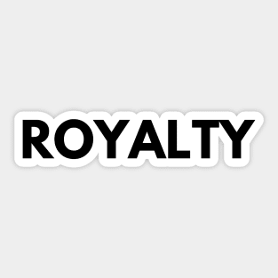 ROYALTY Sticker